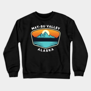 Mat-Su Valley Ski Snowboard Mountain Alaska Mat-Su - Mat-Su Valley Alaska - Travel Crewneck Sweatshirt